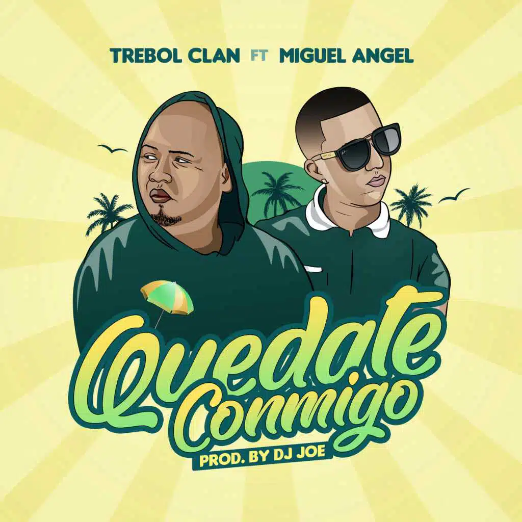 Quédate Conmigo (feat. Miguel Angel)