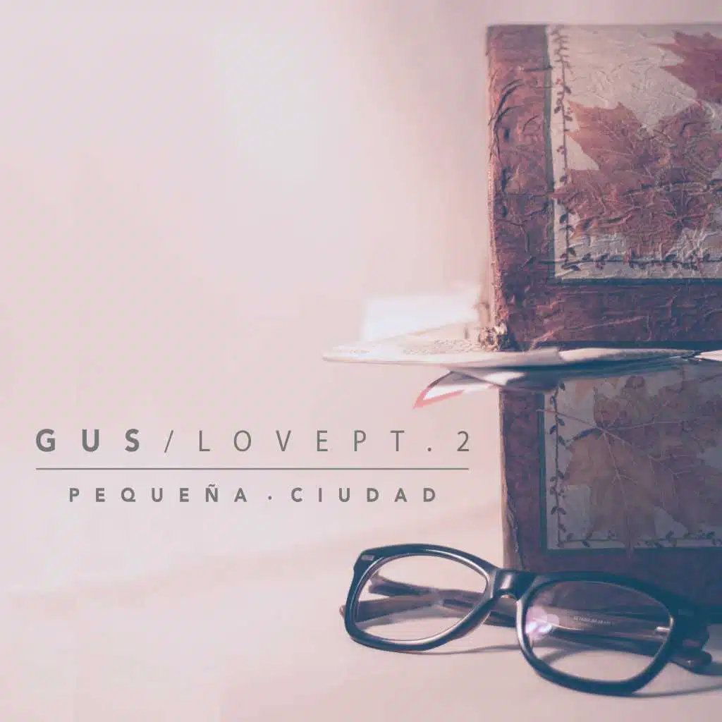 Gus / Love, Pt. 2 (feat. Andrés Canalla)