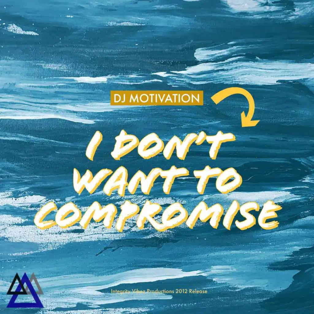 I Don't Want to Compromise