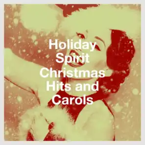 Holiday Spirit Christmas Hits and Carols