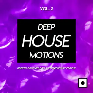 Deep House Motions, Vol. 2 (Deeper Grooves For Contemporary People)