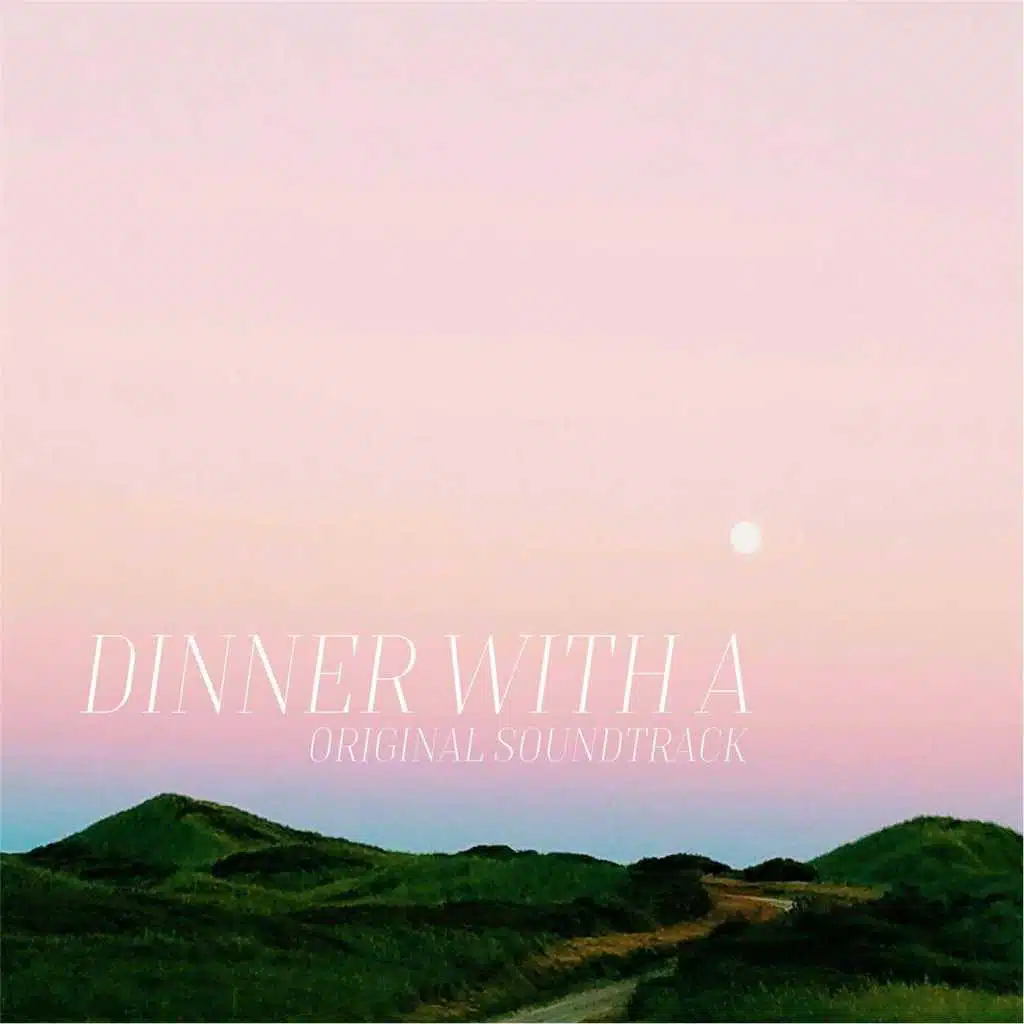 Dinner with A (Original Soundtrack)