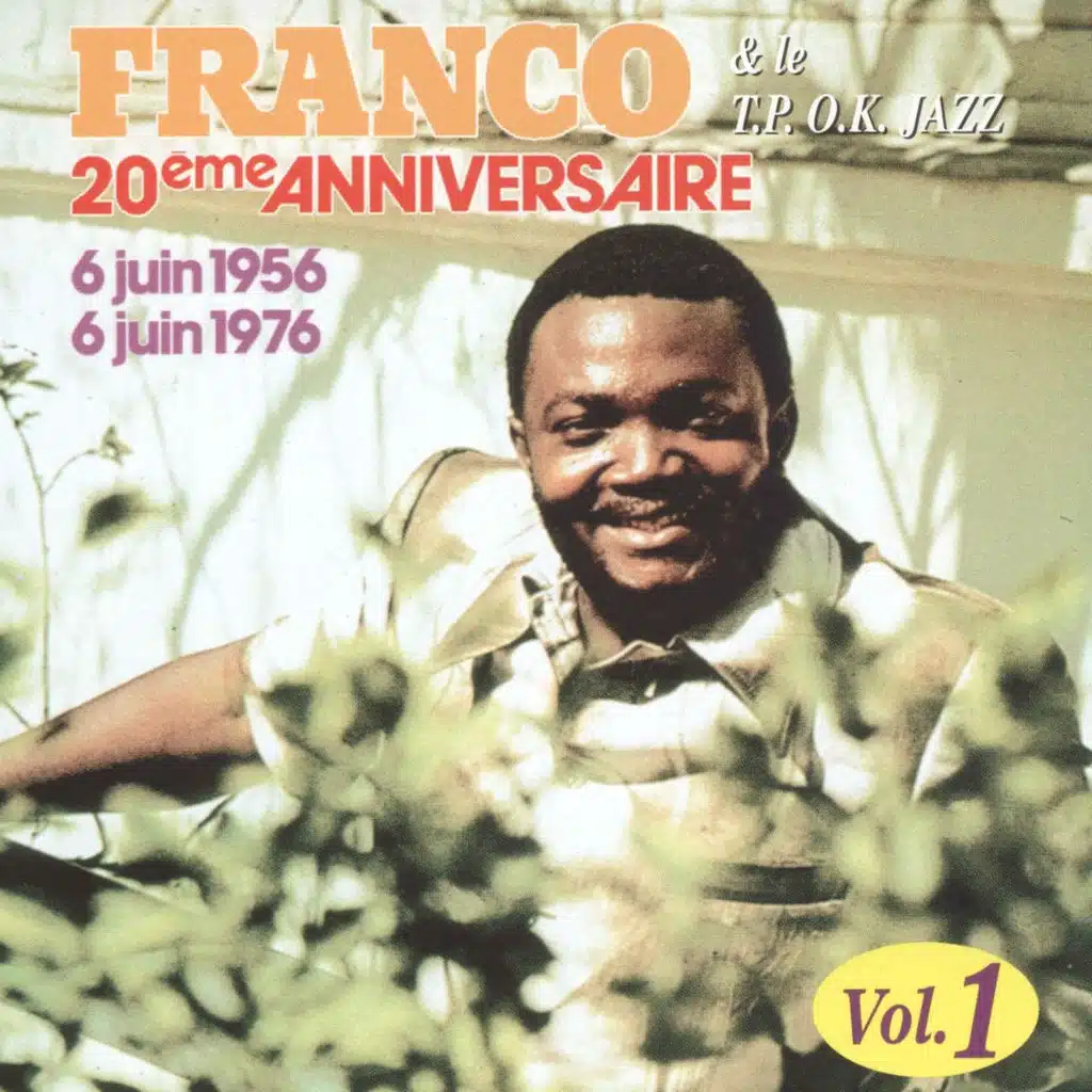 Franco & le T.P O.K. Jazz : 20ème anniversaire, vol. 1 - 6 juin 1956 - 6 juin 1976