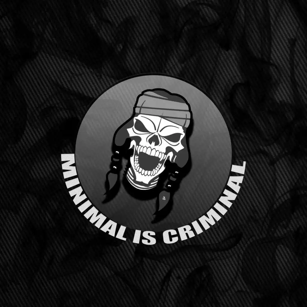 Minimal is Criminal 1