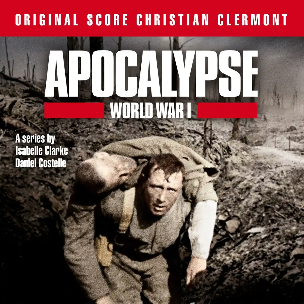 Apocalypse World War I - Music from the Original TV Series