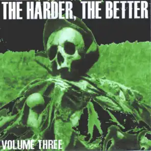 The Harder, The Better: Volume Three