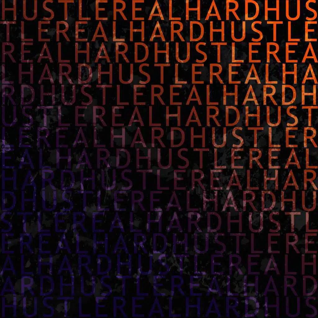 Hustle Real Hard