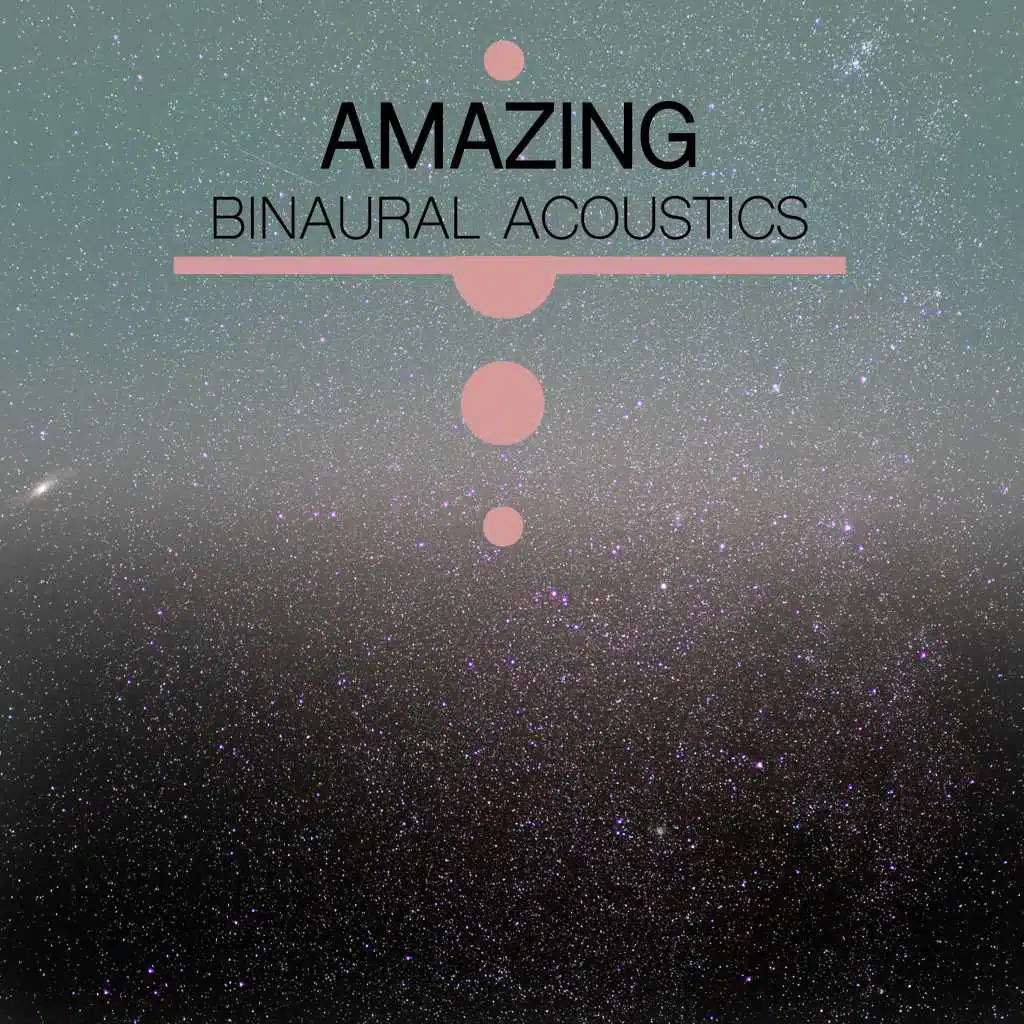 #8 Amazing Binaural Acoustics
