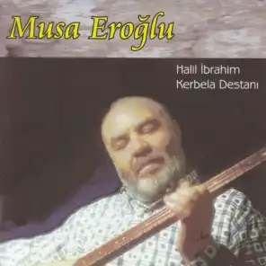 Halil İbrahim / Kerbela Destanı