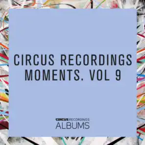 Circus Recordings Moments, Vol. 9