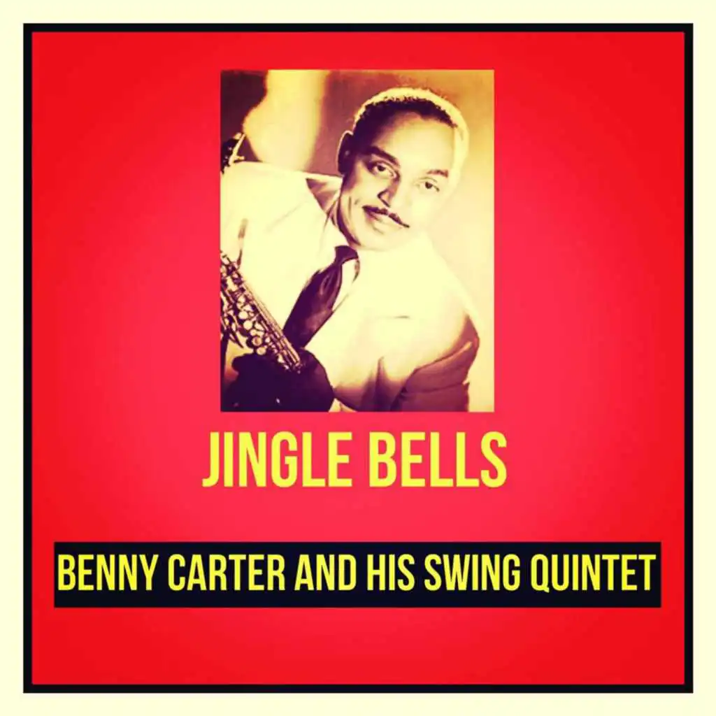 Benny Carter and His Swing Quintet