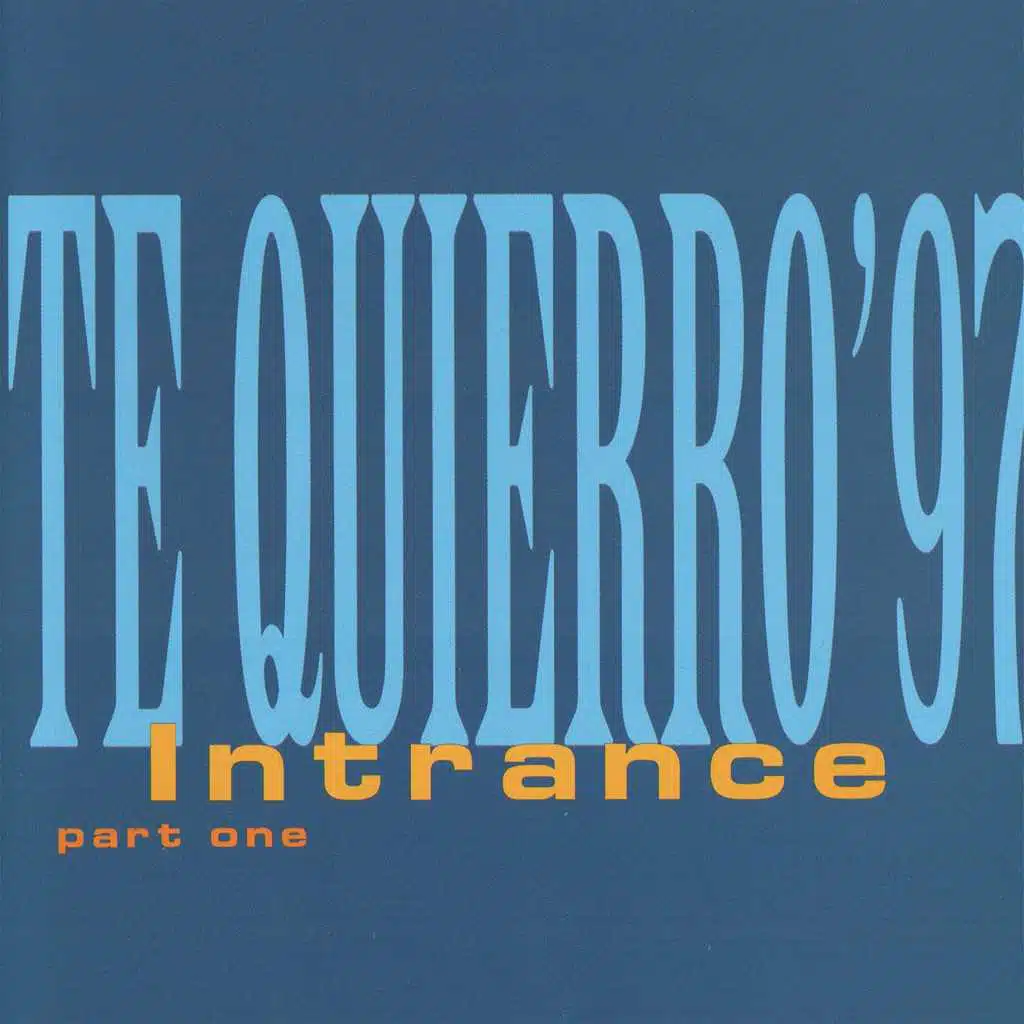 Intrance - Te Quierro '97 (Part One) [feat. D-Sign]