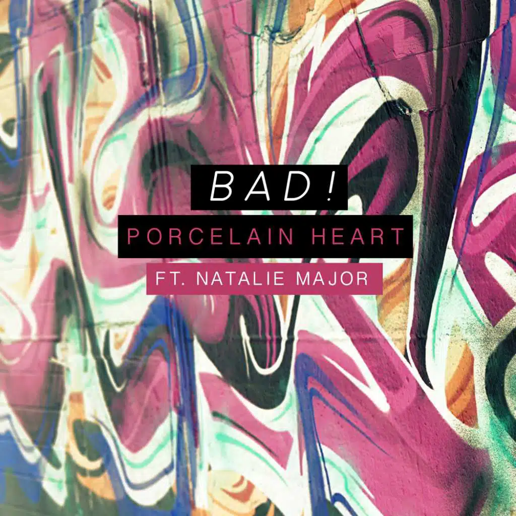 BAD! (feat. Natalie Major)