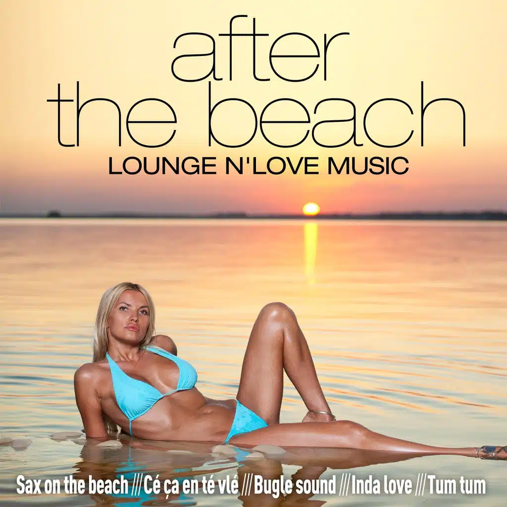 After the Beach - Lounge'n Love Music