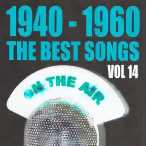 1940 - 1960 : The Best Songs, Vol. 14
