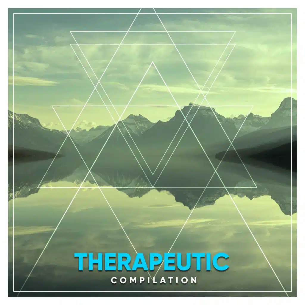 #11 Therapeutic Compilation for Relaxation & Mindfulness
