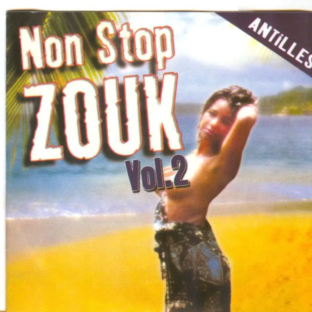 Non Stop Zouk, Vol. 2 - Antilles
