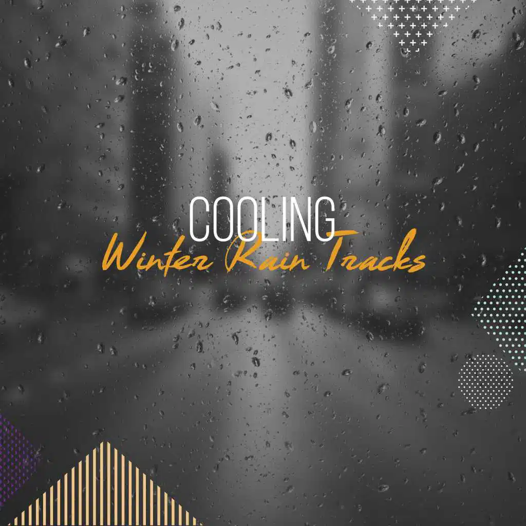 #17 Cooling Winter Rain Tracks from Nature
