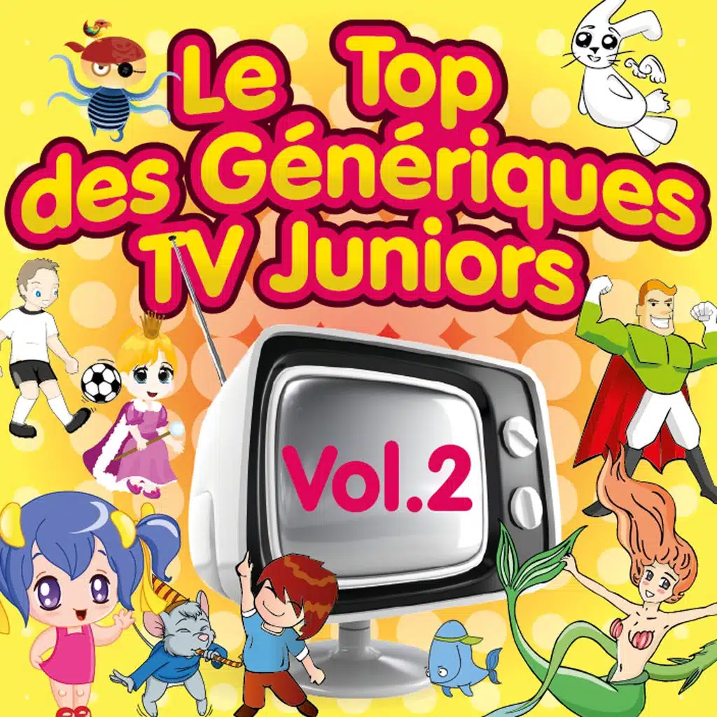 Le top des génériques TV Juniors, Vol. 2 - Special dessins animés