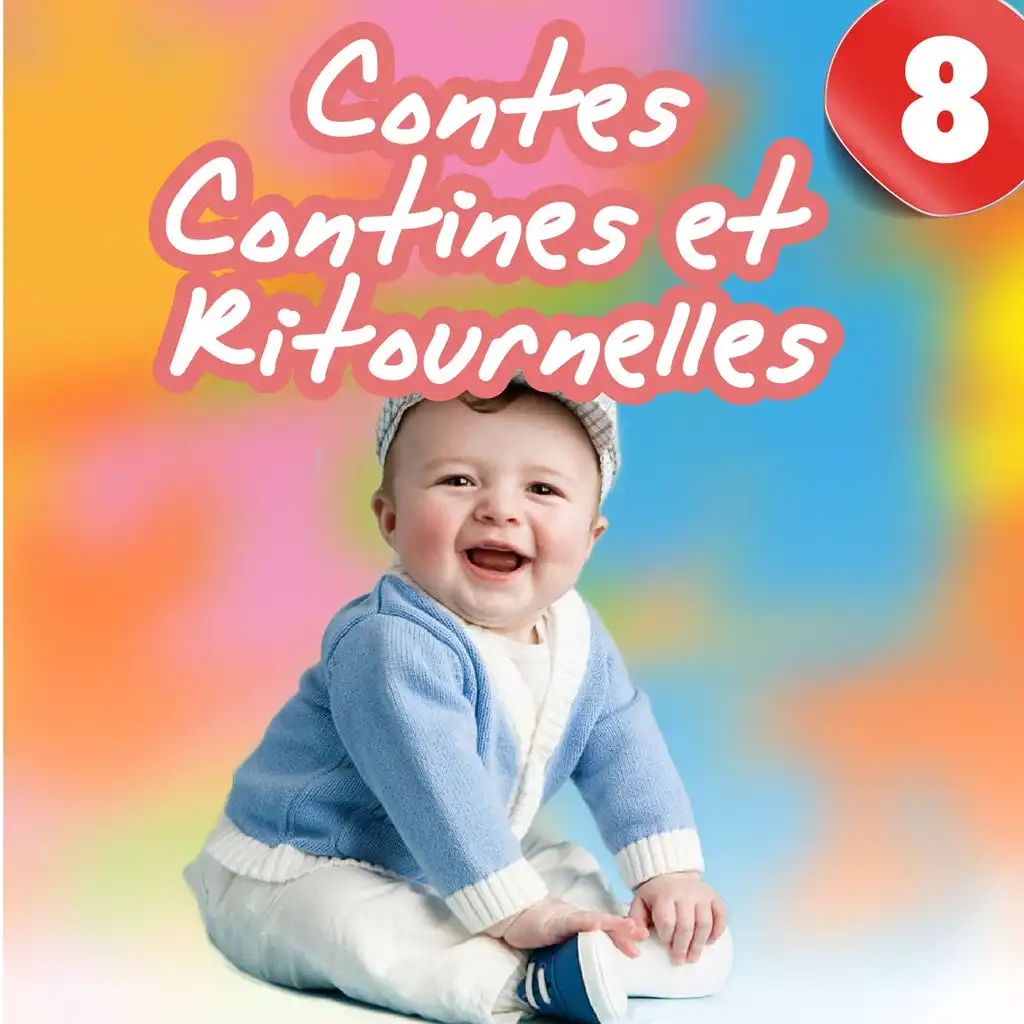 Contes, contines et ritournelles, Vol. 8 - Chants et histoires pour enfants