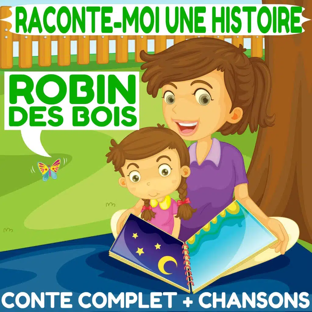 Raconte-moi une histoire : Robin des Bois - Conte complet & chansons