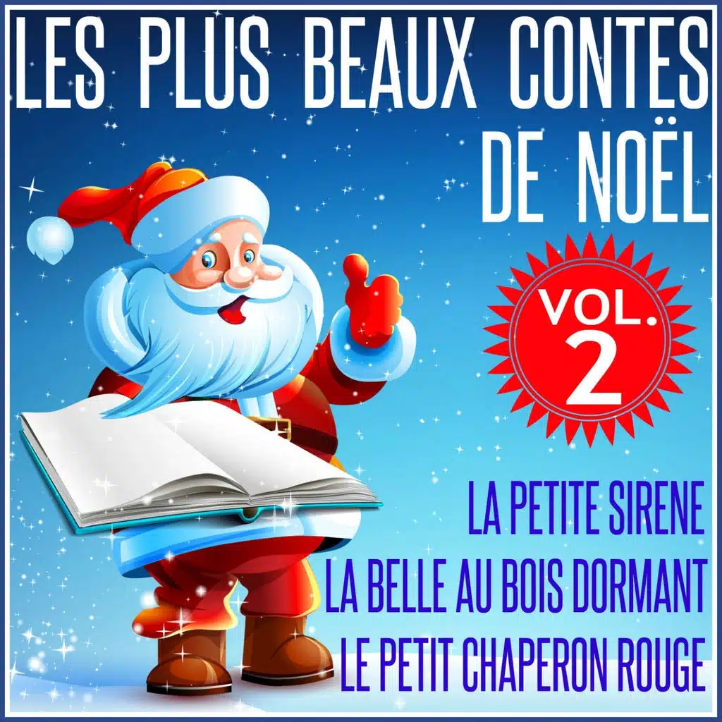 Les plus beaux contes de Noël, vol. 2 - Le petit chaperon rouge, la petite sirène & la belle au bois dormant