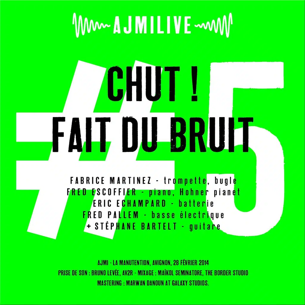 AJMI Live, Vol. 5 - Chut&nbsp; ! Fait du bruit