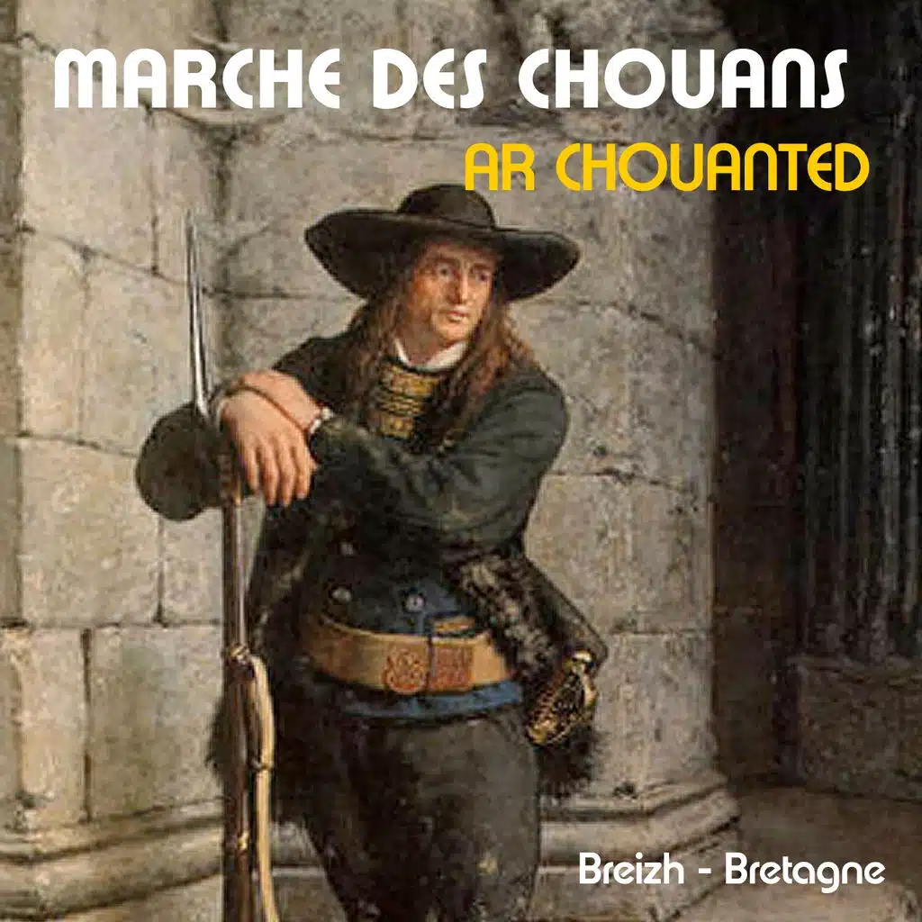 Marche des Chouans - Ar Chouanted - Breizh - Bretagne