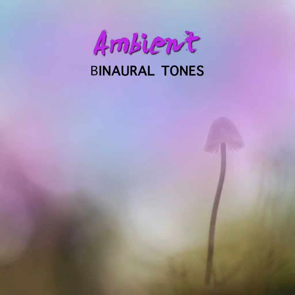#15 Ambient Binaural Tones