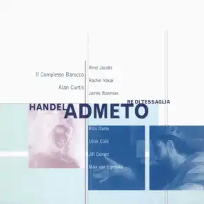 Admeto, HWV 22, Act 1: Recitativo. "Consolati, Signor!" (Orindo, Admeto, Alceste) [feat. Il Complesso Barocco, Rachel Yakar, René Jacobs & Rita Dams]