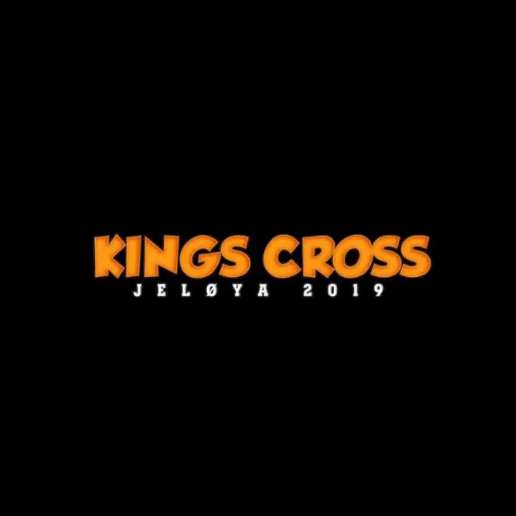 Kings Cross 2019: Jeloya 2019 (feat. Woozy W)