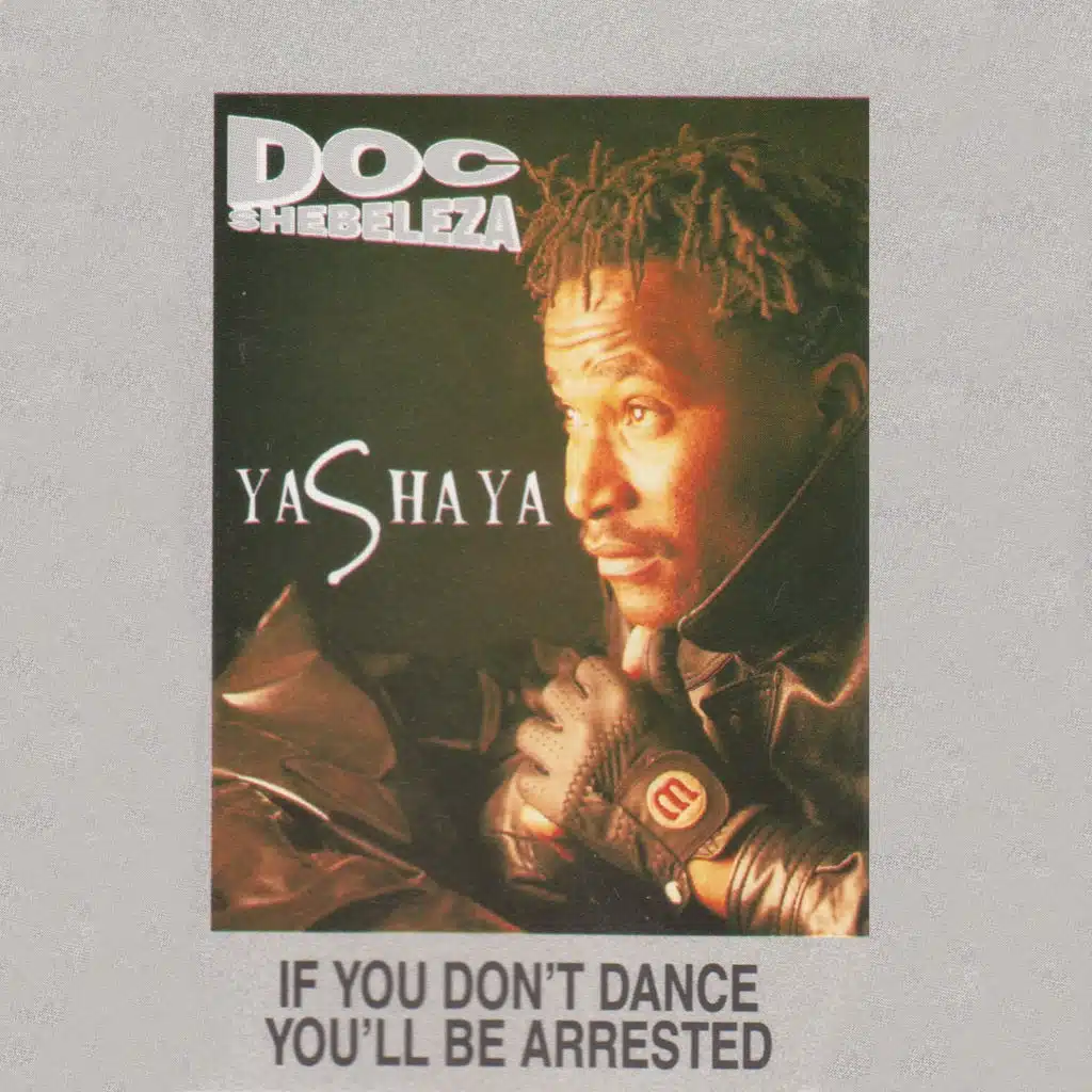 Yashaya - If You Don't Dance You'll Be Arrested