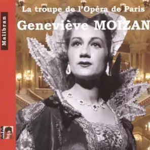 La troupe de l'opéra de Paris : Geneviève Moizan