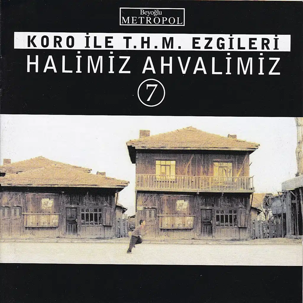 Koro İle T.H.M. Ezgileri Halimiz Ahvalimiz, Vol. 7