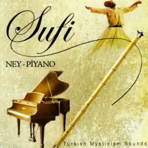 Sufi Ney-Piano (Turkish Mysticism Sounds)