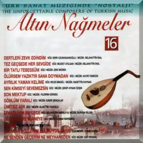 Altın Nağmeler, Vol. 16 (Türk Sanat Müziğinde Nostalji - The Unforgettable Composers of Turkish Music)