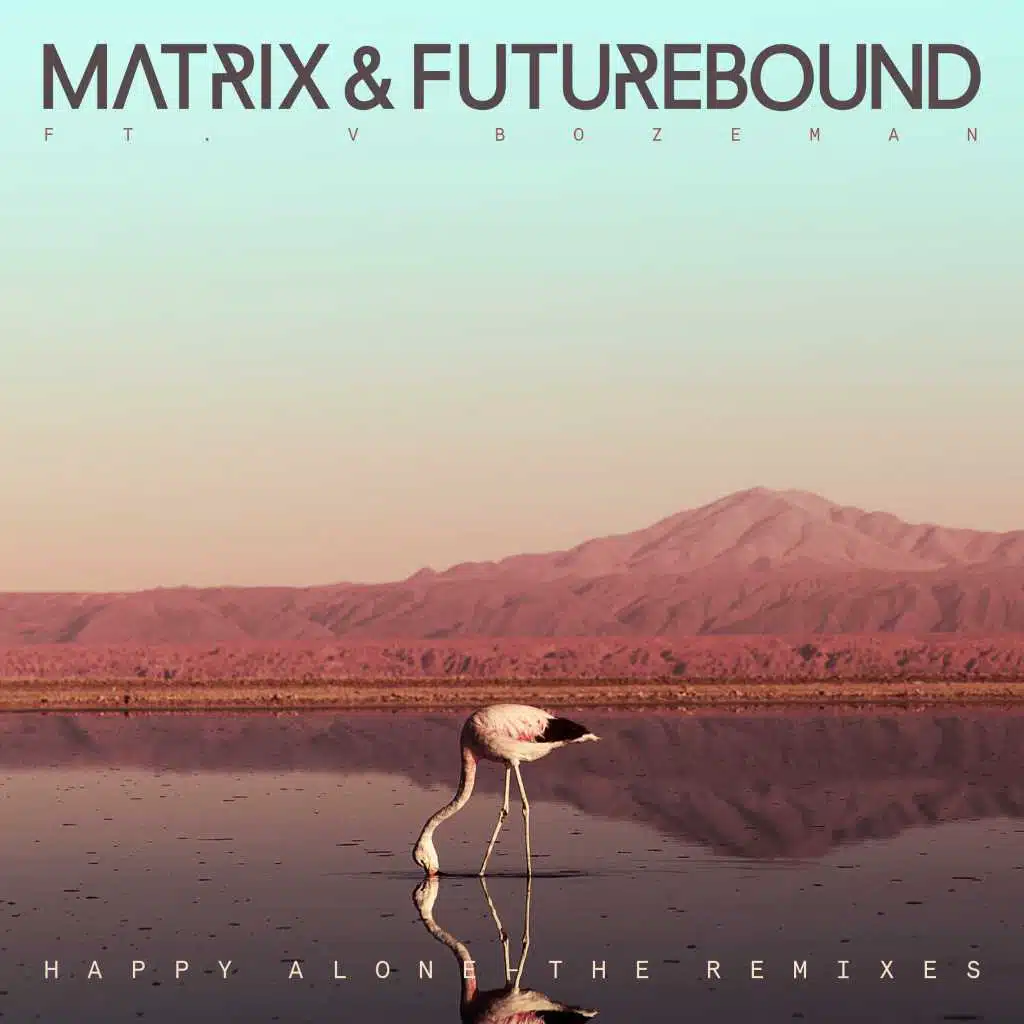 Happy Alone (feat. V. Bozeman) [M & F's Cheap Thrills Mix] [feat. Matrix & Futurebound]