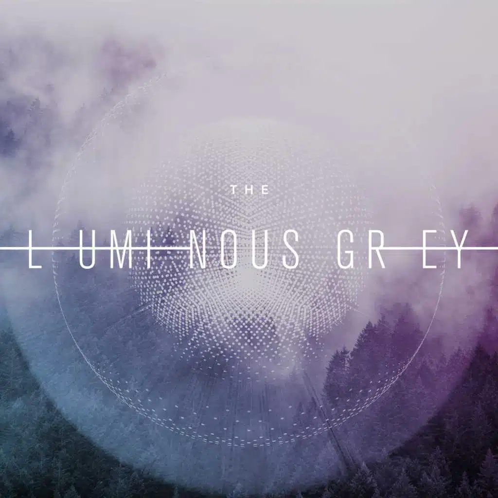 The Luminous Grey