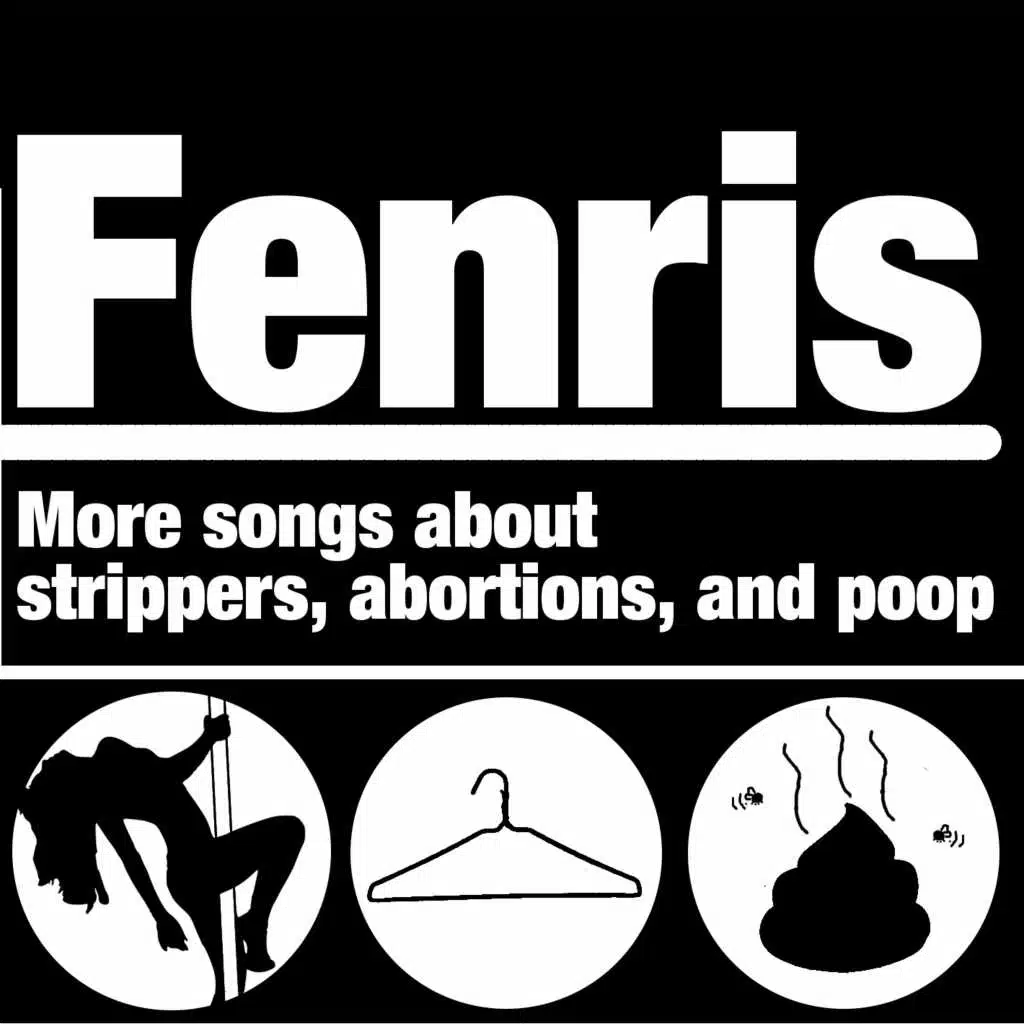 More Songs About Strippers, Abortions, and Poop