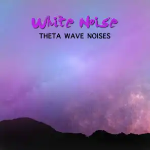 #16 White Noise Theta Wave Noises