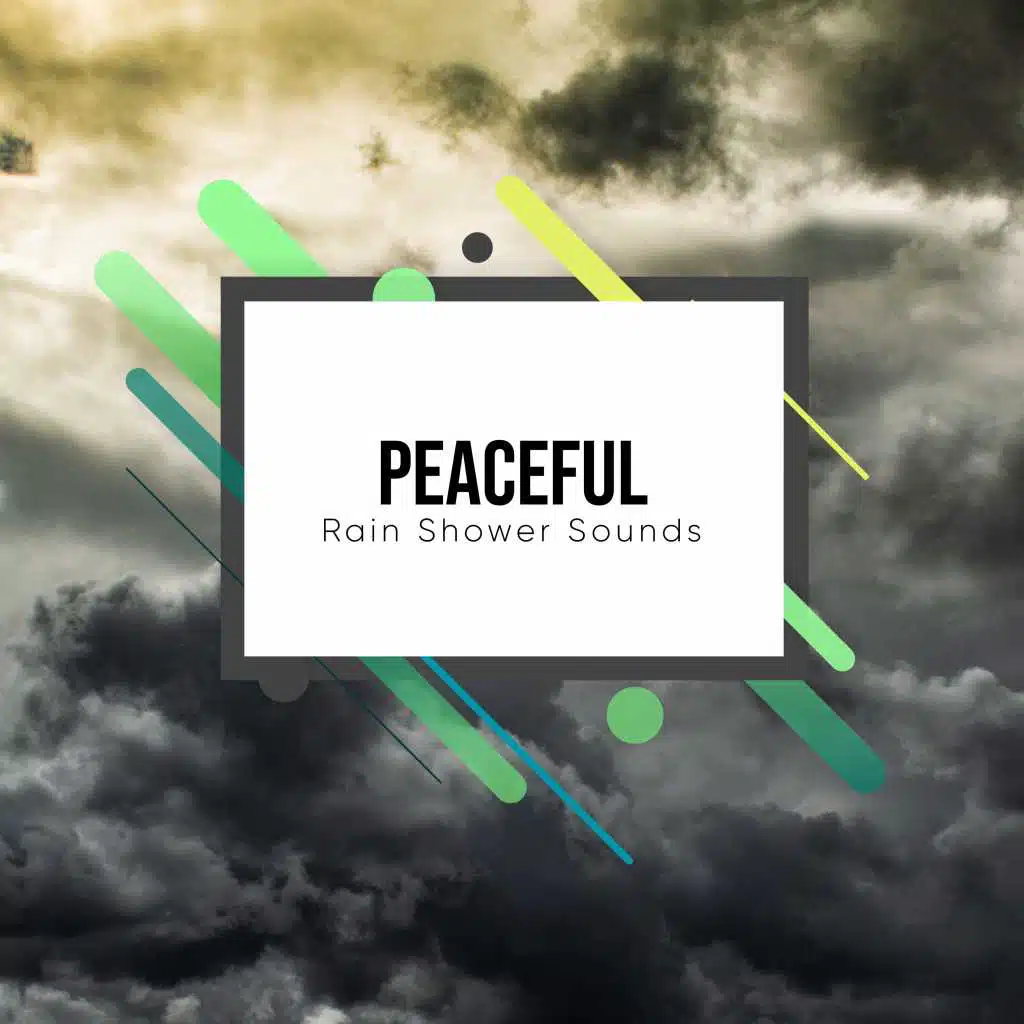 #10 Peaceful Rain Shower Sounds