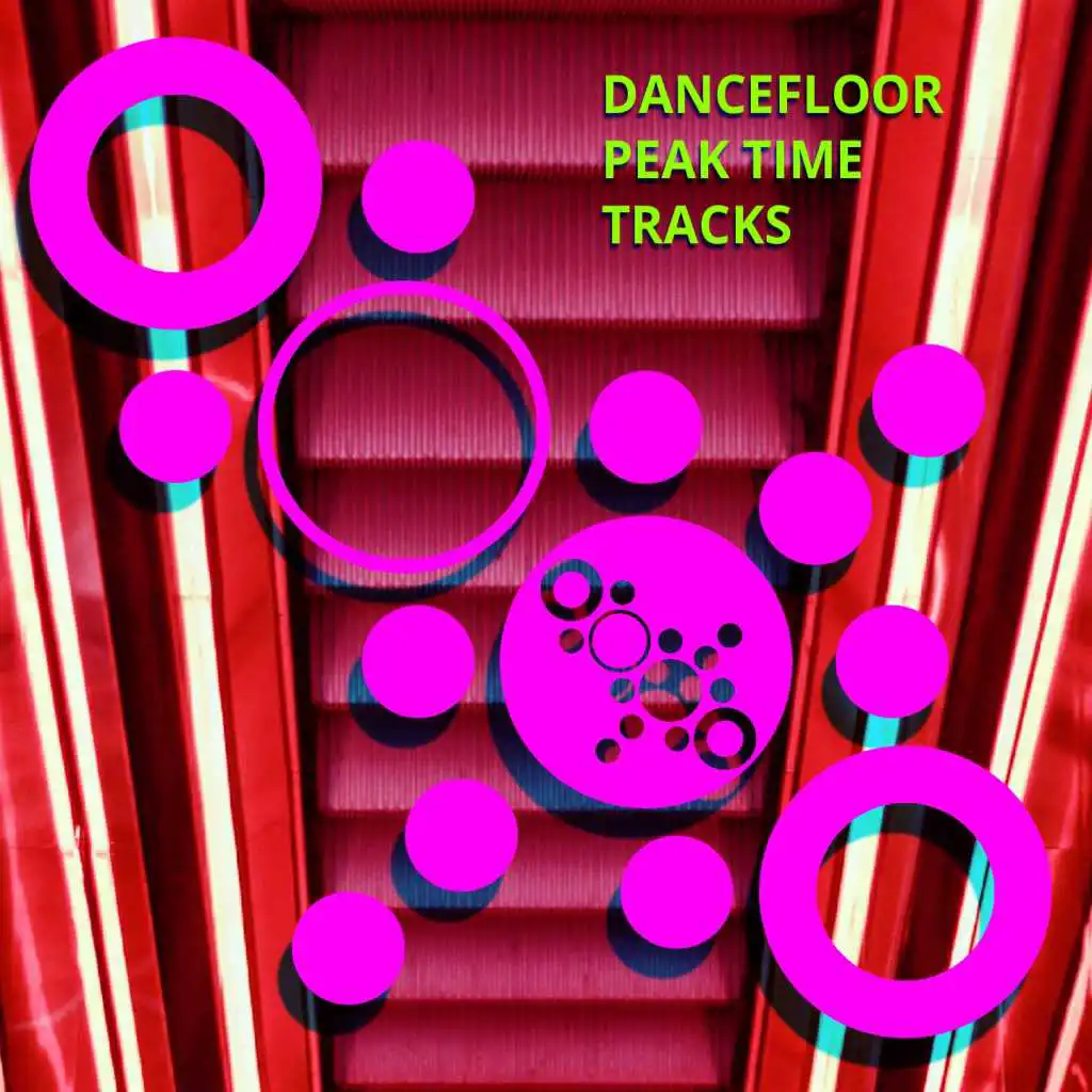 Dancefloor Peak Time Tracks