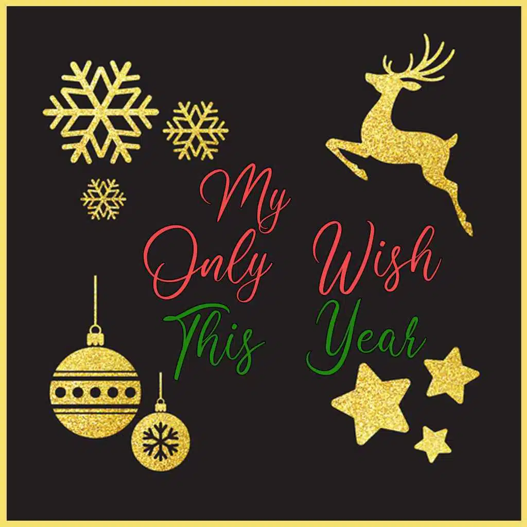 My Only Wish This Year