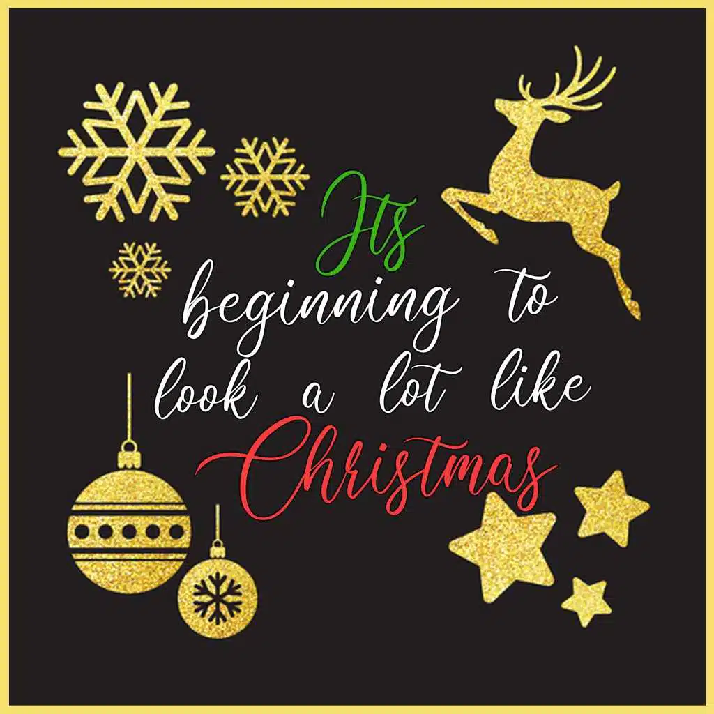 It's Beginning to Look a Lot Like Christmas