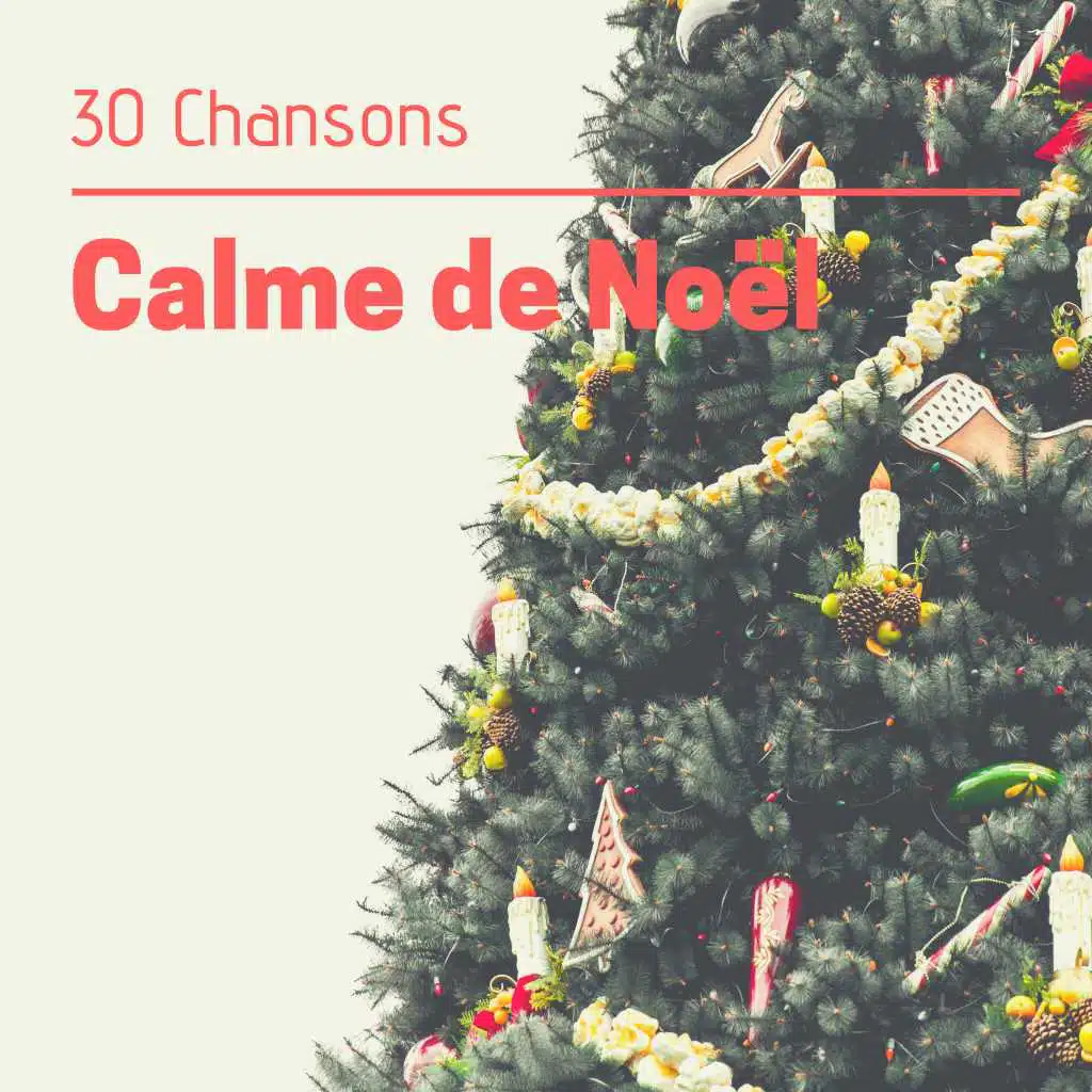 30 Chansons Calme de Noël ❄ Musique de Noël qui bouge sans parole, douce et joyeuse pour enfance