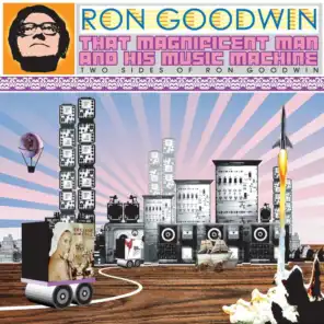 That Magnificent Man and His Music Machine: Two Sides of Ron Goodwin