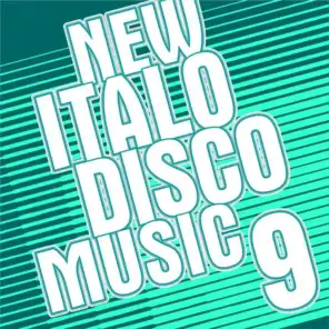 New Italo Disco Music Vol. 9