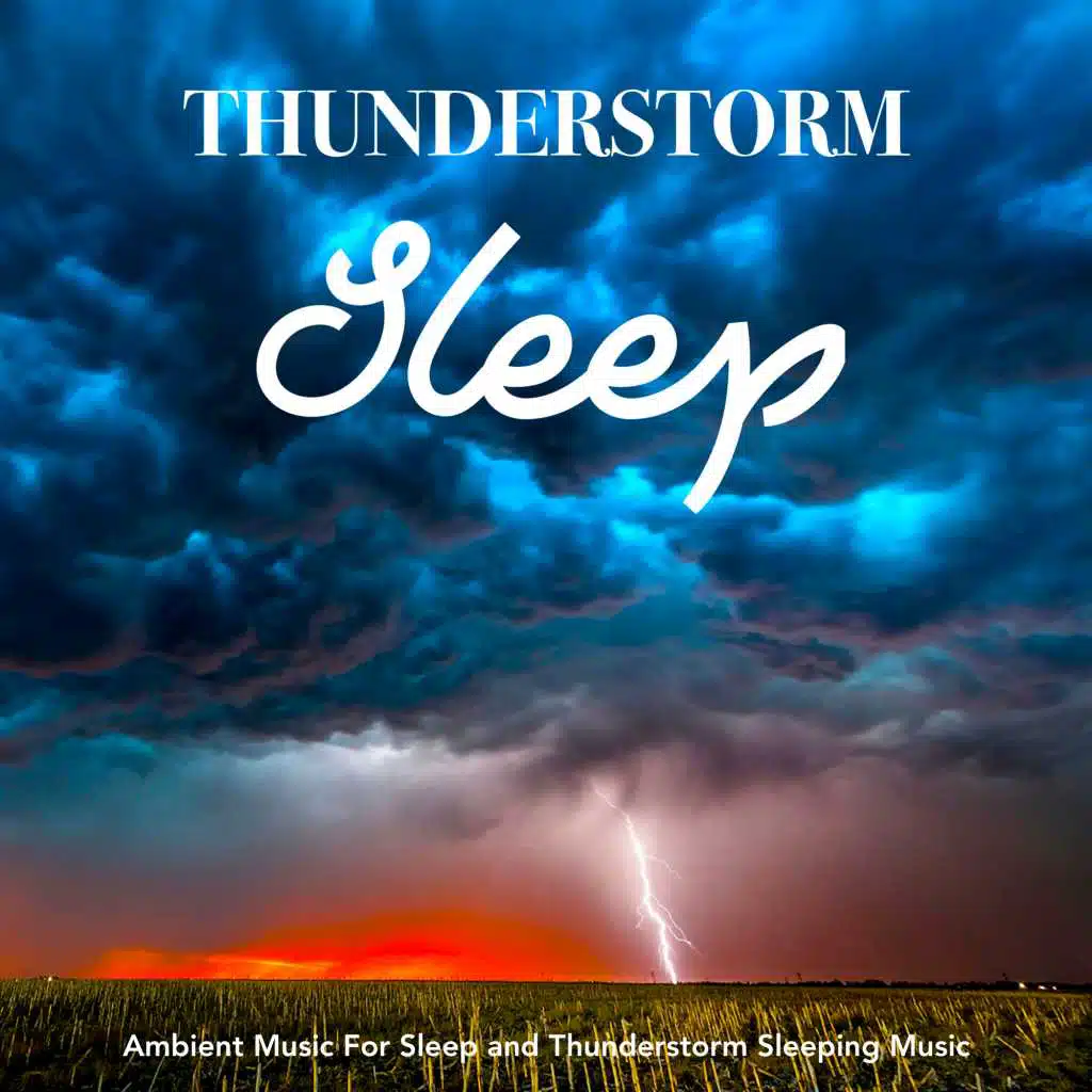 Sleeping Music and Sounds of a Thunderstorm