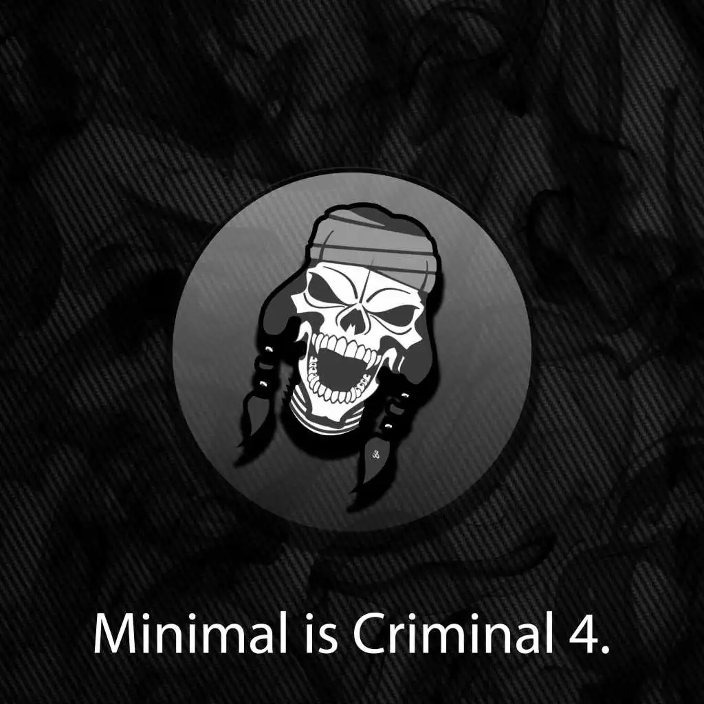 Minimal is Criminal 4.