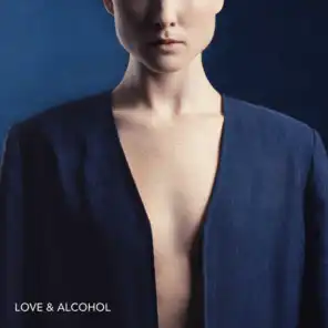 Love & Alcohol